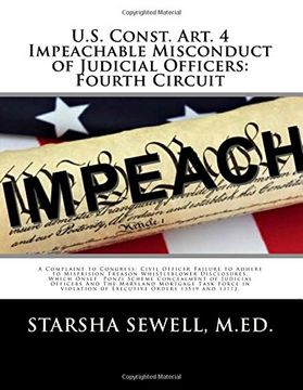 portada U. S. Const. Art. 4 Impeachable Misconduct of Judicial Officers: Fourth Circuit: A Complaint to Congress: Civil Officer Failure to Adhere to Misprision. Violation of Executive Orders 13519 and 13772 