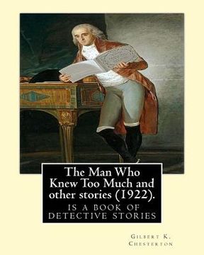 portada The Man Who Knew Too Much and other stories (1922), by Gilbert K. Chesterton: English: William Hatherell (1855-1928), British painter and illustrator (in English)