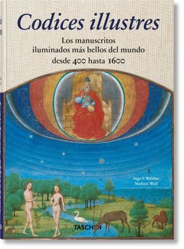 portada Codices Illustres: Los Manuscritos Iluminados mas Bellos del Mundo Desde 400 Hasta 1600