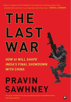 portada THE LAST WAR How AI Will Shape India's Final Showdown With China (en Inglés)