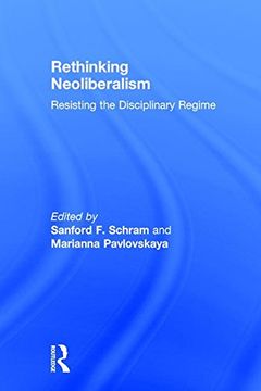 portada Rethinking Neoliberalism: Resisting the Disciplinary Regime (in English)
