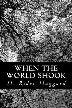 portada When the World Shook: Being an Account of the Great Adventure of Bastin, Bickley and Arbuthnot (en Inglés)