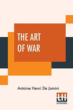 portada The art of War: A new Edition, With Appendices and Maps. Translated From the French by Capt. G. H. Mendell and Lieut. Wa P. Craighill (in English)