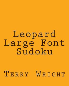 portada Leopard Large Font Sudoku: Easy to Read, Large Grid Sudoku Puzzles (in English)