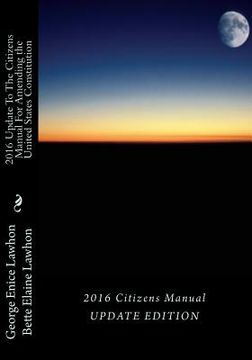 portada 2016 UpdateTo The Citizens Manual For Amending the United States Constitution: United States Presidential Election, 2016 (en Inglés)