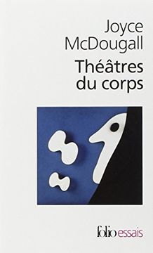 portada Théâtres du Corps: Le Psychosoma en Psychanalyse: A42986 (Folio. Essais) (en Francés)