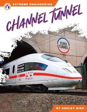 portada Channel Tunnel (Extreme Engineering) (en Inglés)