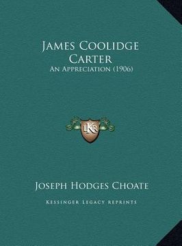 portada james coolidge carter: an appreciation (1906)