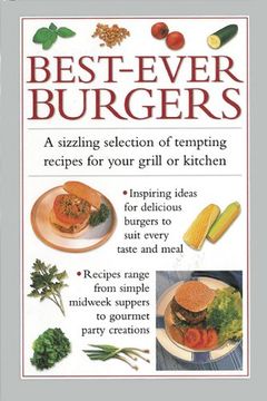 portada best-ever burgers: a sizzling selection of tempting recipes for your grill or kitchen (in English)