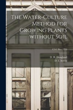portada The Water-culture Method for Growing Plants Without Soil; C347 rev 1950