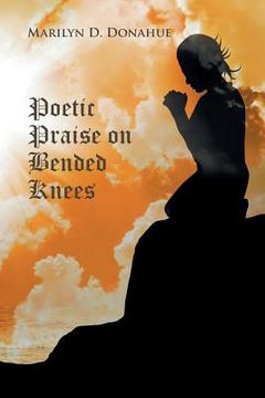 portada Poetic Praise on Bended Knees (en Inglés)