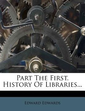 portada part the first. history of libraries... (en Inglés)