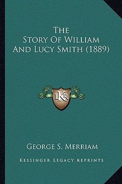portada the story of william and lucy smith (1889) (en Inglés)