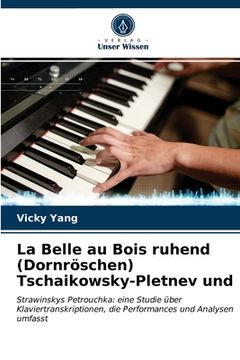 portada La Belle au Bois ruhend (Dornröschen) Tschaikowsky-Pletnev und (en Alemán)