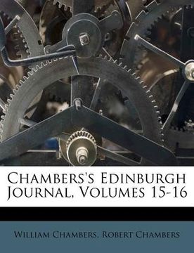 portada chambers's edinburgh journal, volumes 15-16 (en Inglés)