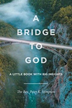 portada A Bridge to God: A Little Book with Big Insights (en Inglés)