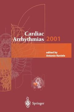 portada Cardiac Arrhythmias 2001: Proceedings of the 7th International Workshop on Cardiac Arrhythmias (Venice, 7-10 October 2001) (in English)
