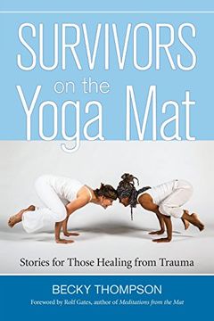 portada Survivors on the Yoga Mat: Stories for Those Healing From Trauma (en Inglés)