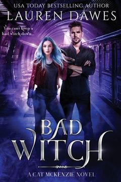 portada Bad Witch: A Snarky Paranormal Detective Story (en Inglés)