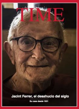 portada Time: Jacint Ferrer, el Desahucio del Siglo: Su Casa Desde 1931 (in Spanish)