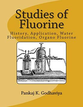 portada Studies of Fluorine: History, Application, Water Fluoridation, Organo Fluorine. (en Inglés)