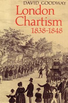 portada London Chartism 1838 1848 (en Inglés)