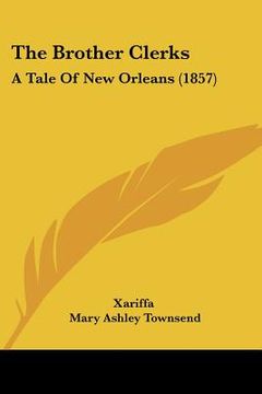 portada the brother clerks: a tale of new orleans (1857) (en Inglés)