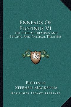 portada enneads of plotinus v1: the ethical treatises and psychic and physical treatises (en Inglés)
