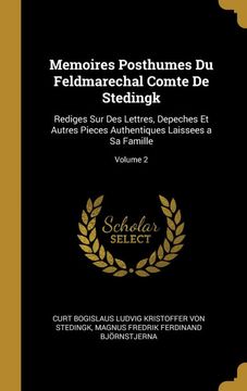 portada Memoires Posthumes du Feldmarechal Comte de Stedingk: Rediges sur des Lettres, Depeches et Autres Pieces Authentiques Laissees a sa Famille; Volume 2 (in French)