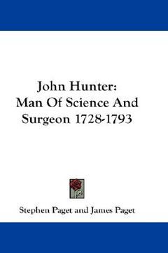 portada john hunter: man of science and surgeon 1728-1793 (in English)