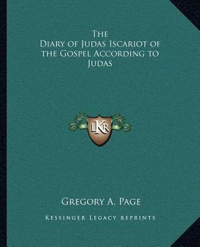 portada the diary of judas iscariot of the gospel according to judasthe diary of judas iscariot of the gospel according to judas