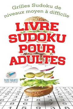 portada Livre Sudoku pour adultes Grilles Sudoku de niveaux moyen à difficile (en Francés)