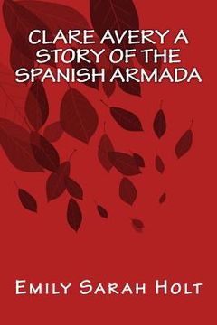 portada Clare Avery A Story of The Spanish Armada (in English)