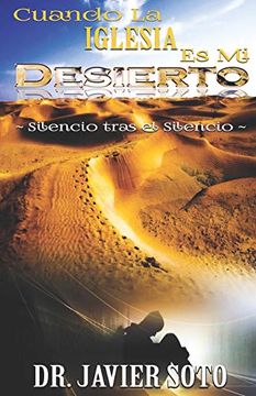 portada Cuando la Iglesia es mi Desierto: Silencio Tras el Silencio