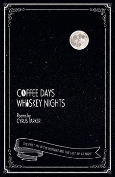 portada Coffee Days, Whiskey Nights: First Sip in the Morning and Last Sip at Night (en Inglés)