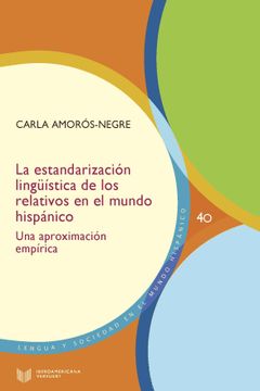 portada La Estandarización Lingüística de los Relativos en el Mundo Hispánico: Una Aproximación Empírica