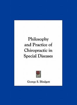 portada philosophy and practice of chiropractic in special diseases (en Inglés)