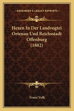 portada Hexen In Der Landvogtei Ortenau Und Reichsstadt Offenburg (1882) (en Alemán)