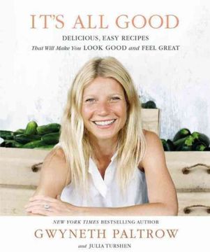 portada It's all Good: Delicious, Easy Recipes That Will Make you Look Good and Feel Great 