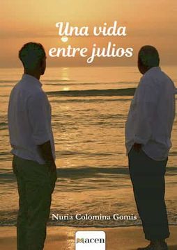 portada Una Vida Entre Julios (in Spanish)