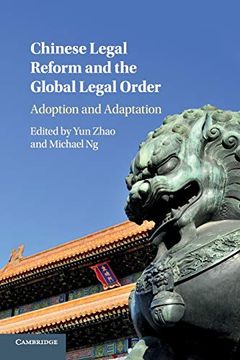 portada Chinese Legal Reform and the Global Legal Order: Adoption and Adaptation (en Inglés)