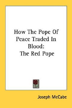 portada how the pope of peace traded in blood: the red pope (en Inglés)