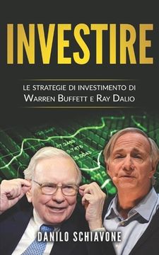 portada Investire: Le strategie di investimento di Warren Buffett e Ray Dalio (en Italiano)