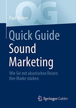 portada Quick Guide Sound Marketing: Wie sie mit Akustischen Reizen Ihre Marke Stärken (en Alemán)