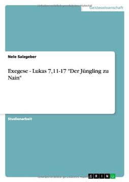 portada Exegese - Lukas 7,11-17 "Der Jüngling zu Nain" (German Edition)