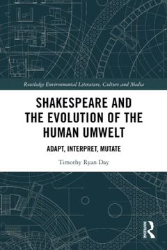 portada Shakespeare and the Evolution of the Human Umwelt: Adapt, Interpret, Mutate (Routledge Environmental Literature, Culture and Media) (in English)
