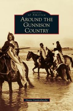 portada Around the Gunnison Country (en Inglés)