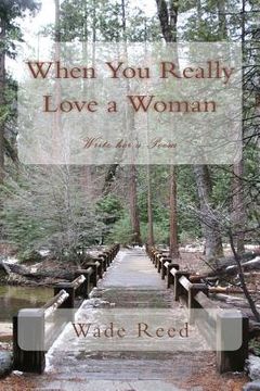 portada When You Really Love a Woman: Write her a Poem (en Inglés)