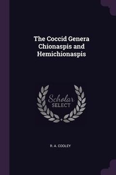 portada The Coccid Genera Chionaspis and Hemichionaspis (en Inglés)