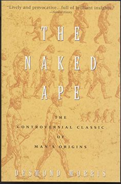 portada The Naked Ape: A Zoologist's Study of the Human Animal (in English)